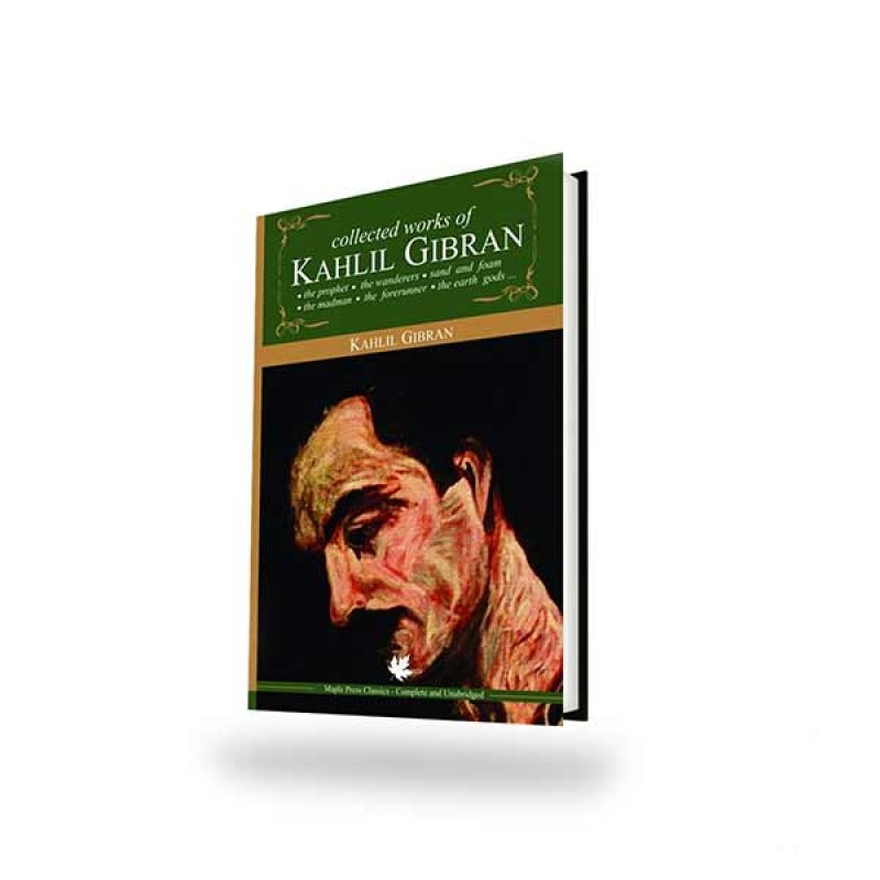 COLLECTED WORKS OF KAHLIL GIBRAN