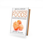 MEDICAL MEDIUM LIFE-CHANGING FOODS