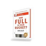 HOW FULL IS YOUR BUCKET