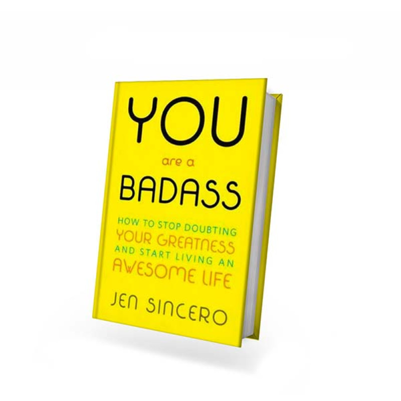 YOU ARE A BADASS