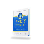 HOW TO ENJOY YOUR LIFE