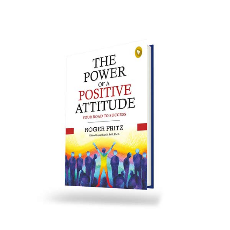 THE POWER OF A POSITIVE ATTITUDE