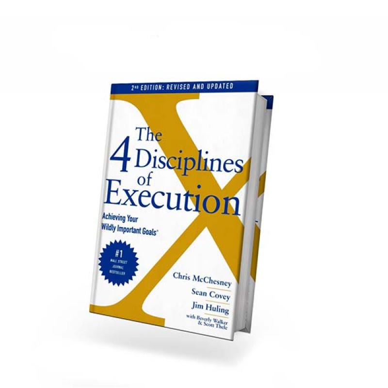 4 DISCIPLINES OF EXECUTION REVISED AND UPDATED