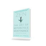 ZEN & THE ART MOTORCYCLE MAINTENANCE